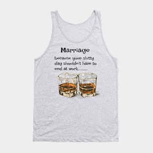 Marriage is a fucking crap shoot...... Tank Top